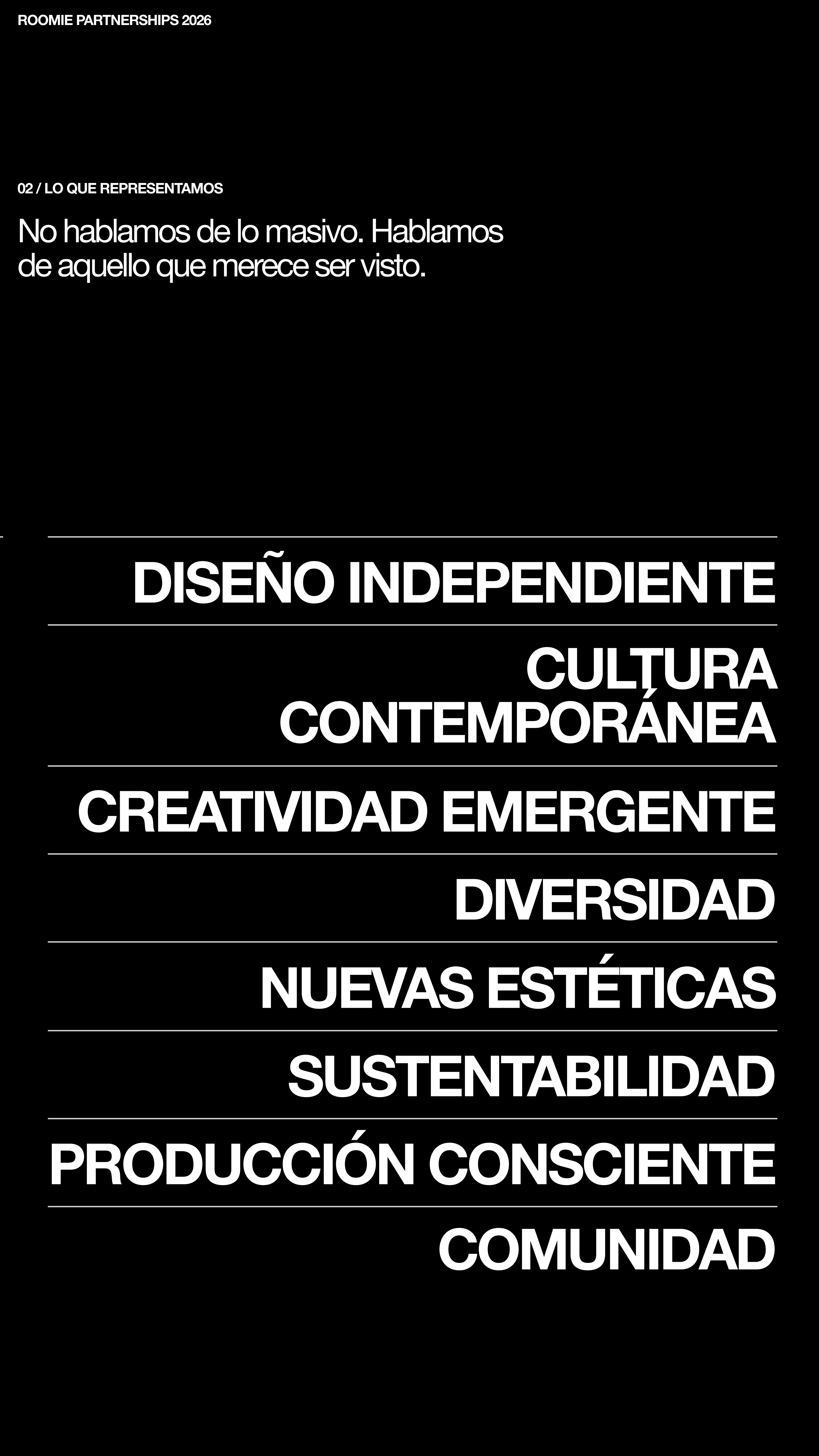 Lo que representa Roomie: diseño independiente, cultura contemporánea, creatividad emergente, diversidad, nuevas estéticas, sustentabilidad, producción consciente y comunidad.